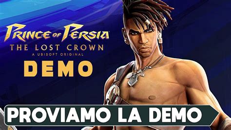 PRINCE OF PERSIA THE LOST CROWN GAMEPLAY ITA PROVIAMO LA DEMO YouTube