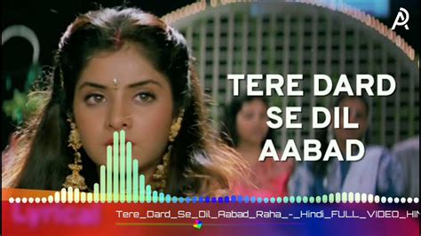 Tere Dard Se Dil Divya Bharti Song Song By Kumar Sanu Youtube