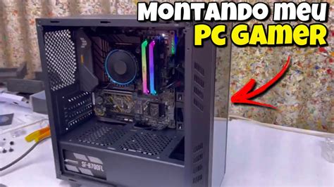 Montando Meu Pc Gamer Youtube