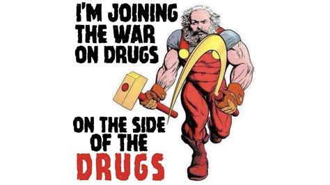 I M Joining The War On Drugs On The Side Of Drugs Template Images