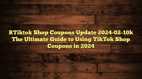 Tiktok Shop Coupons Update The Ultimate Guide To Using