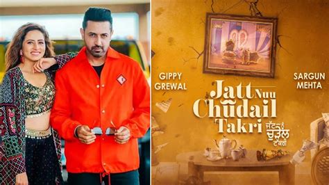 Jatt Nuu Chudail Takri Gippy Grewal And Sargun Mehta Starrer Get A