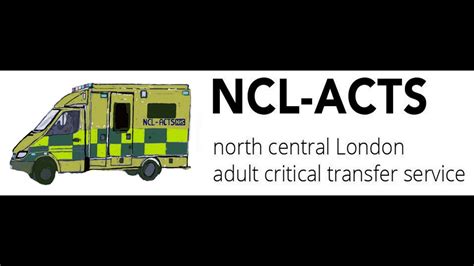 Ncl Acts Critical Care Transfers For North Central London At Ulch Nhs