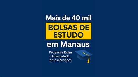 Bolsas De Estudo Em Manaus - Mais de 40 mil bolsas de estudos para nível superior em Manaus - CPG ...