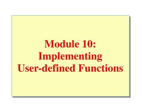 Ppt Module 10 Implementing User Defined Functions Powerpoint