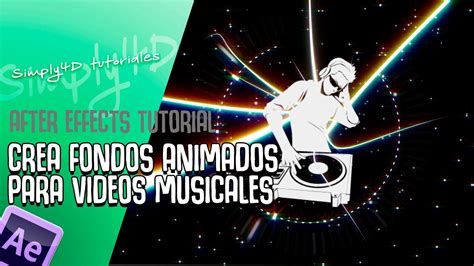 COMO CREAR FONDOS ANIMADOS PARA VIDEOS MUSICALES TUTORIAL AFTER