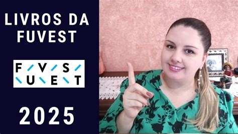 Lista de livros da Fuvest 2025 | Obras de leitura obrigatória - YouTube