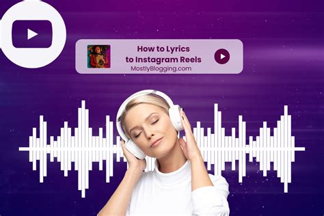 How To Add Lyrics To Instagram Reels 7 Easy Steps