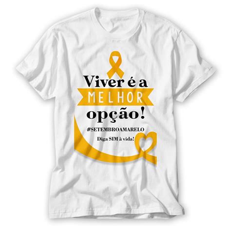 Camiseta Setembro Amarelo Campanha Viver é a Melhor Opção Submarino