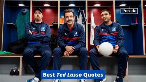 80+ Best 'Ted Lasso' Quotes - Parade