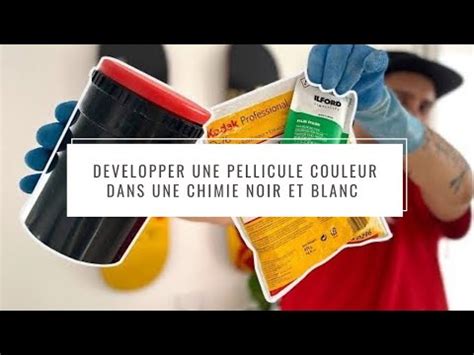 Développer une pellicule couleur avec Chimie Noir et Blanc YouTube