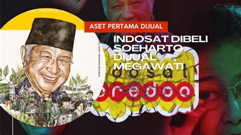 Sejarah Indosat Dibeli Soeharto Dari As Di Jual Di Tangan Megawati