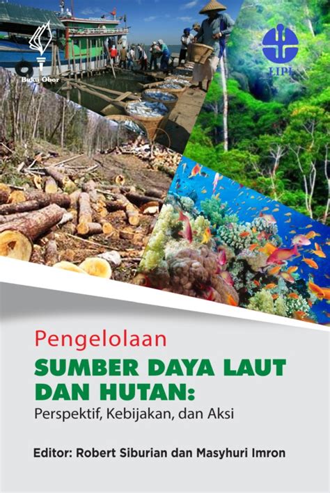 Pengelolaan Sumber Daya Laut Dan Hutan Perspektif Kebijakan Dan Aksi