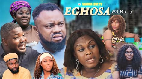 EGHOSA PART 3 LATEST BENIN MOVIE NIGERIA NOLLYWOOD MOVIE 2024 YouTube