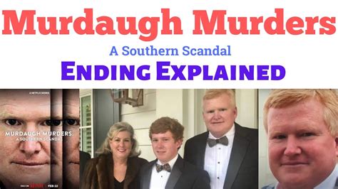 Murdaugh Murders A Southern Scandal Ending Explained Murdaugh Murders