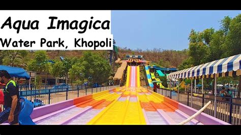 Aqua Imagica इमेजिका वॉटर पार्क Imagica Water Park Khopoli Youtube