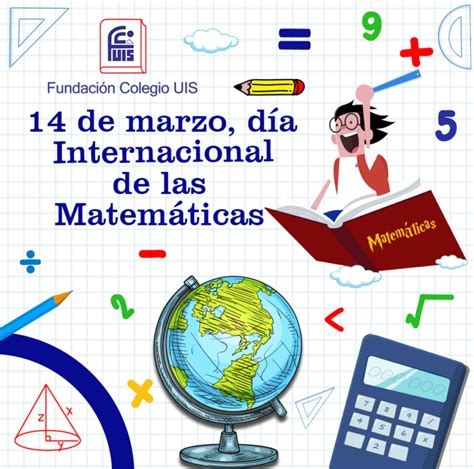 De Marzo El D A Internacional De Las Matem Ticas Fundaci N Colegio