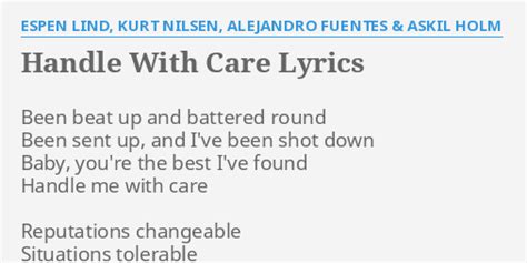 "HANDLE WITH CARE" LYRICS by ESPEN LIND, KURT NILSEN, ALEJANDRO FUENTES ...