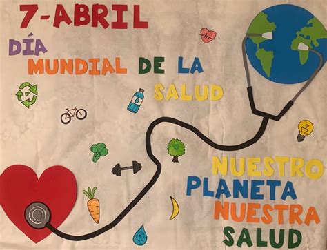 Día Mundial De La Salud 7 De Abril De 2022 Ies JosÉ Arencibia Gil