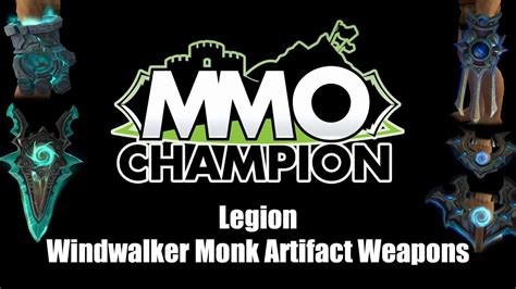 Legion Beta Windwalker Monk Artifact Weapons Youtube