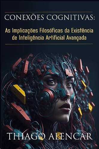 Conexões Cognitivas As Implicações Filosóficas da Existência de