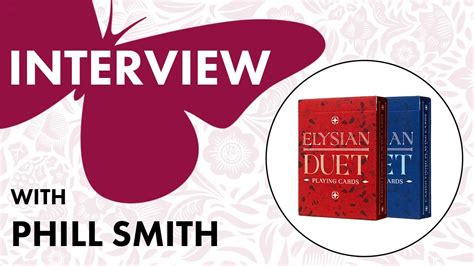 Elysian Duet Marked Playing Cards Interview With Phill Smith YouTube