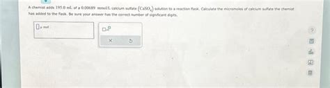 Solved A Chemist Adds 1950 Ml Of A 000689 Mmoll Calcium