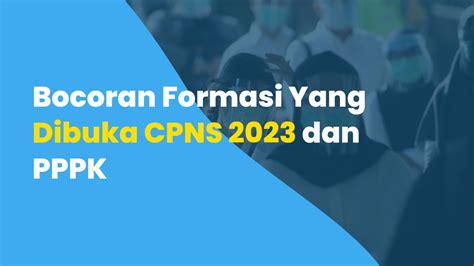 Bocoran Formasi Yang Dibuka Cpns Dan Pppk