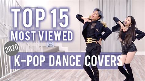 Top Most Viewed K Pop Dance Covers Ellen And Brian Youtube