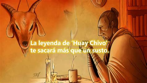 La Leyenda Del Huay Chivo Youtube