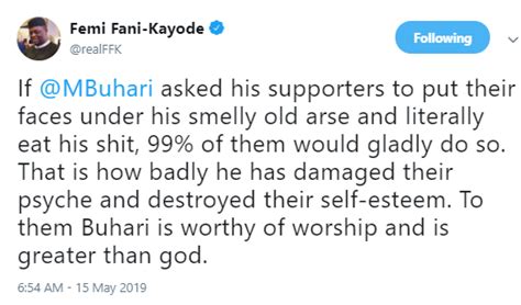If Buhari Asked His Supporters To Put Their Faces Under His Smelly Old Ass And Literally Eat His