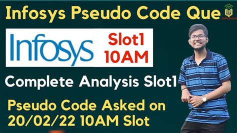 Infosys 20 02 2022 PSEUDO Code Question 10AM Slot 1 Complete Analysis