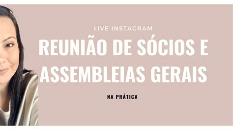 ASSEMBLEIAS GERAIS E REUNIÃO DE SÓCIOS DIREITO EMPRESARIAL PRÁTICA