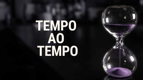 Tudo Tem Seu Tempo 53 Frases Para Lidar A Espera 5 Pensador