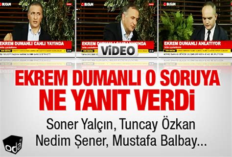 Ekrem Dumanlı Soner Yalçın Tuncay Özkan Nedim Şener Mustafa Balbay