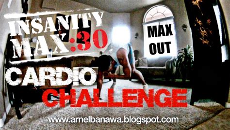 Insanity Max 30 Cardio Challenge Workout Arnel Banawa