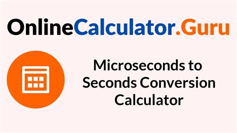 Microseconds To Seconds