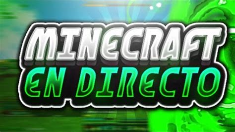 MI PRIMER DIRECTO DE YOUTUBE Y MINECRAFT YouTube