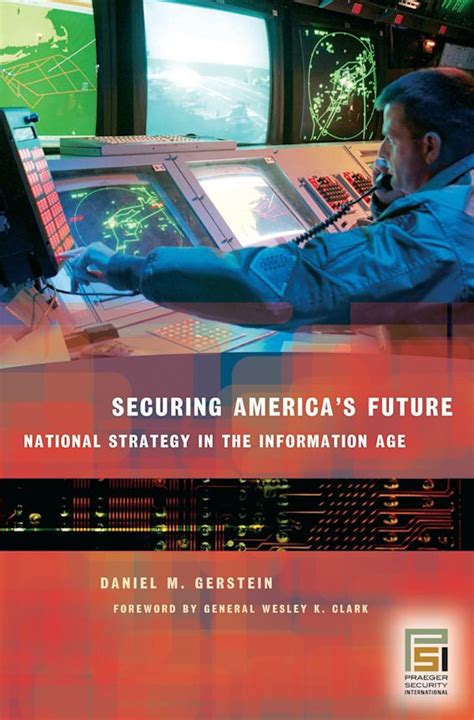 Securing America S Future National Strategy In The Information Age