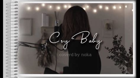 Cry Baby Official髭男dismフル歌詞付き女性カバー歌ってみたcovered by noka YouTube