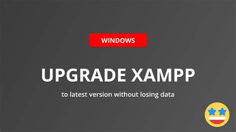 How To Upgrade Xampp To Latest Version Without Losing Data On Windows