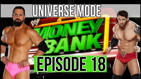 Wwe 2k15 Universe Mode Episode 18 Money In The Bank Part 2 Youtube