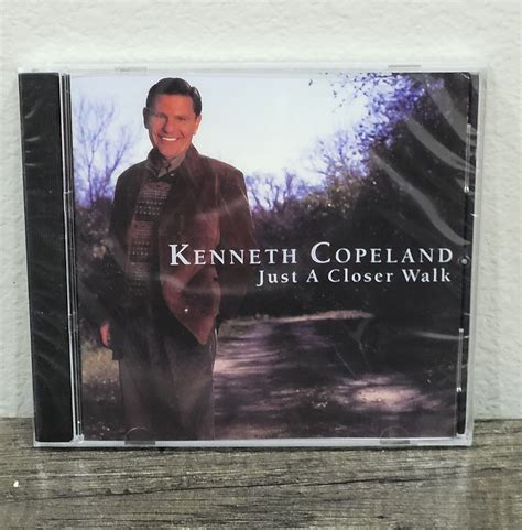 Just A Closer Walk With Thee By Kenneth Copeland Cd Mar 1999 Harmony