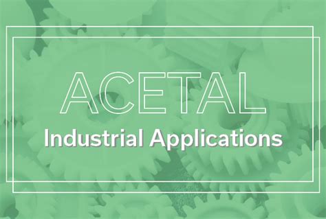 What Is Acetal Plastic Used For In Industrial Applications? - Polymershapes