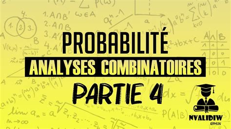 Probabilité Analyses Combinatoires Chapitre 1 Partie 4 YouTube