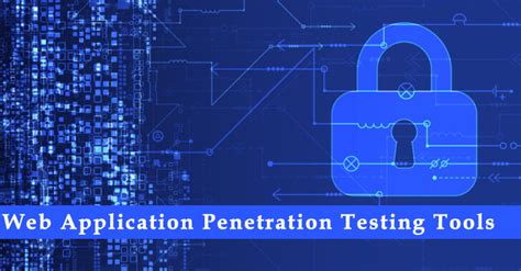 10 Best Free Web Application Pentesting Tools 2021