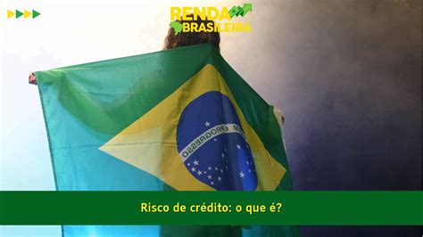 Risco De Crédito O Que é