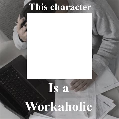 This character is a Workaholic meme by KaijuFan2000DA on DeviantArt