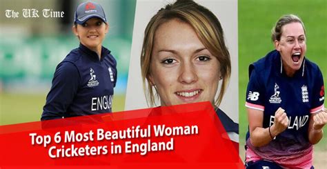 6 Most Prettiest Woman In The England Cricket Team The Uk Time