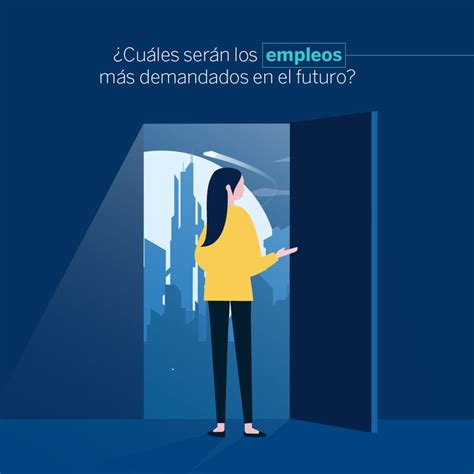 Cu Les Ser N Los Empleos M S Demandados En El Futuro